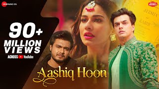 Aashiq Hoon - Mohsin Khan Aneri Vajani  Raj Barman