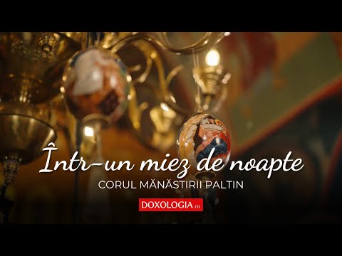 Corul maicilor de la Mănăstirea Paltin – Într-un miez de noapte