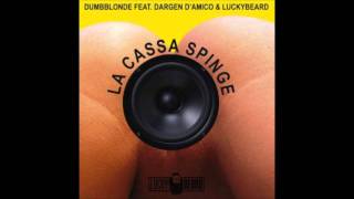 DumbBlonde feat. Dargen D'Amico e LuckyBeard - La Cassa spinge Cookie Snap RMX