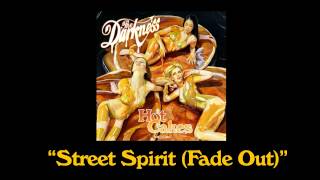 The Darkness - &quot;Street Spirit (fade out)