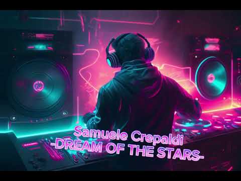 Samuele Crepaldi -DREAM OF THE STARS-