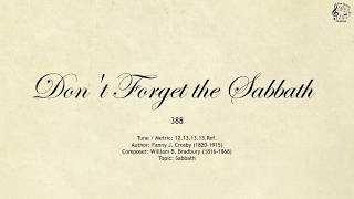388 Don&#39;t Forget the Sabbath || SDA Hymnal || The Hymns Channel