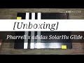 Unboxing Pharrell X Adidas SolarHu Glide ST
