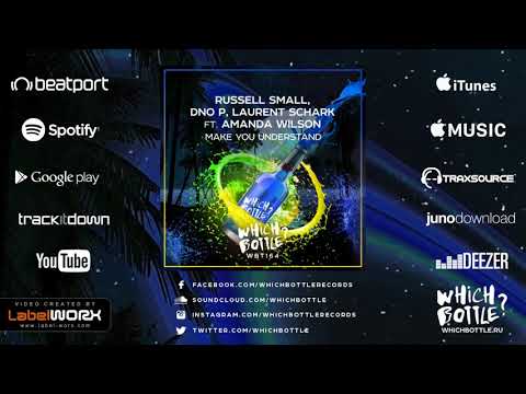 Russell Small, DNO P, Laurent Schark  feat. Amanda Wilson - Make You Understand (Radio Edit)