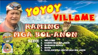 YOYOY VILLAME - KAMING MGA BOL ANON ALBUM Side A, Welcome To Bohol