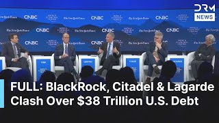 FULL DISCUSSION: BlackRock, Citadel & Lagarde Clash Over $38 Trillion U.S. Debt, AI & Market | AQ1B