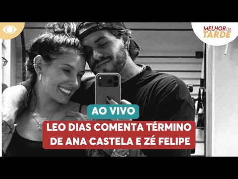Leo Dias comenta término de Ana Castela e Zé Felipe | Melhor da Tarde