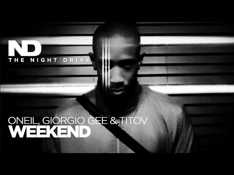 ONEIL, Giorgio Gee & Titov - Weekend ⚫️⚪️