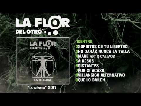 LA FLOR DEL OTRO - Full album - LA CIÉNAGA