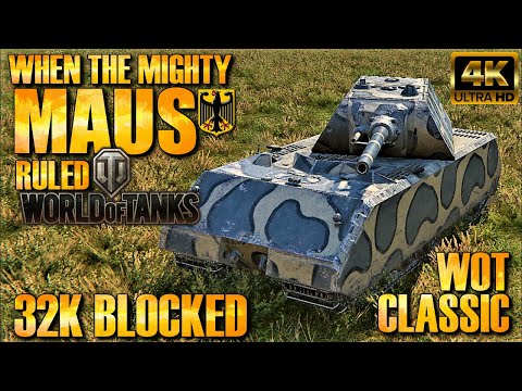 WoT Classic ⭐ Maus 32k Blocked ⭐ World of Tanks Gameplay 4K UHD