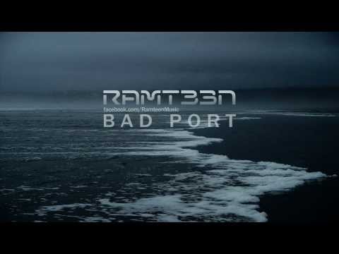 Ramteen - Bad Port