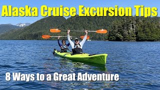 Cruise Excursion Tips | Alaska | 8 Ways to a Great Adventure