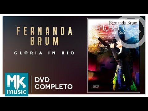 Fernanda Brum - Glória In Rio (DVD COMPLETO)