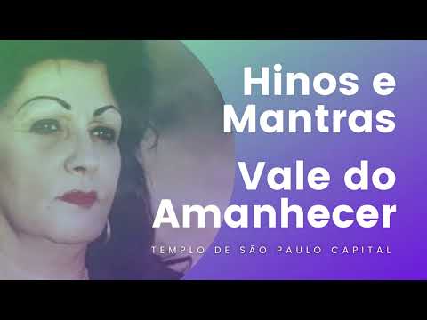 Hinos e Mantras da Doutrina | Vale do Amanhecer São Paulo Capital - Templo Aganio