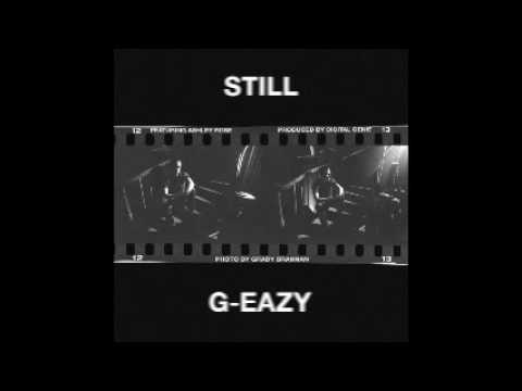 G-Eazy - Still Ft. Ashley Rose