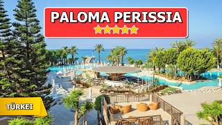Paloma Perissia Side – Ist dieses 5-Sterne-Hotel wirklich so gut, wie alle sagen