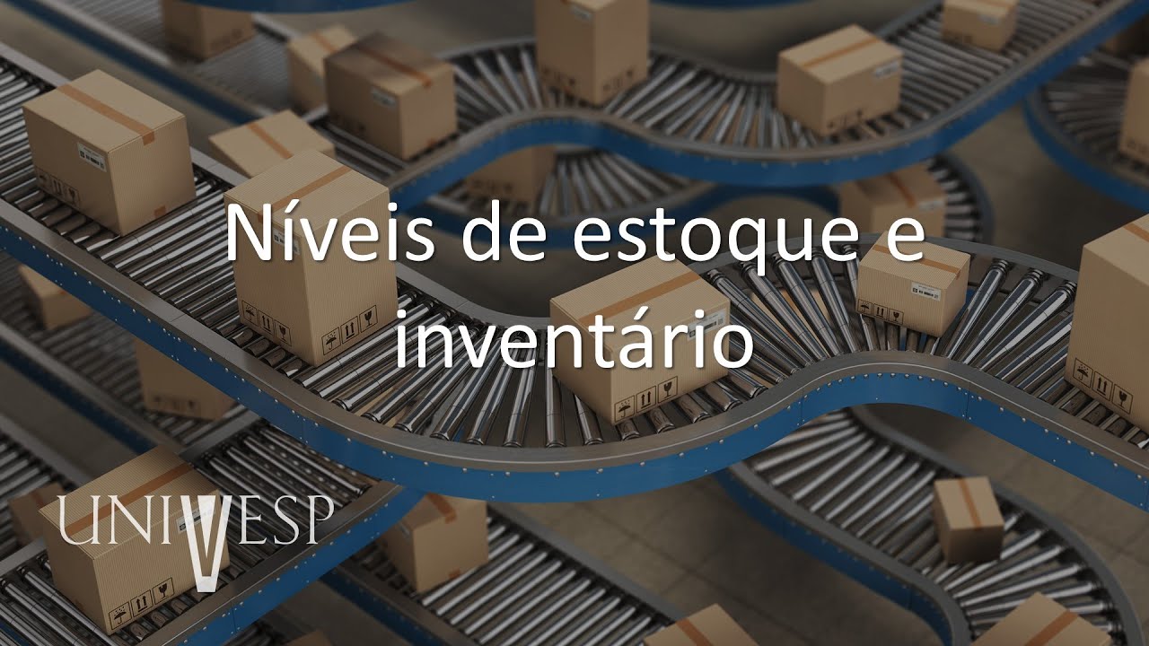Logística e Gestão de Materiais - Níveis de estoque e inventário