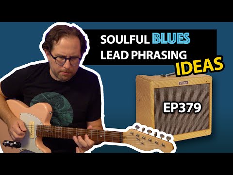 Soulful blues phrasing ideas - Blues guitar lesson - EP379