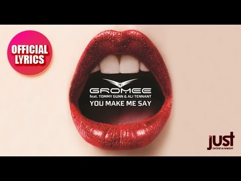 Gromee Feat. Tommy Gunn & Ali Tennant - You Make Me Say (Ohh La La La)