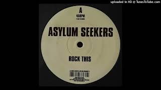 Asylum Seekers – Rock This - B Rave Records – BRAVE005