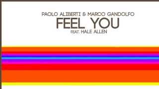 Paolo Aliberti & Marco Gandolfo Feat. Hale Allen - Feel You (Heartmode Piano Appella) [Official]