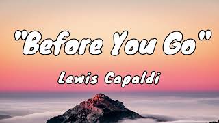 Before You Go - Lewis Capaldi (Lyrics)