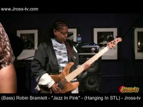 James Ross @ (Bass / Jazz In Pink) Robin Bramlett - "Solo Bassing In St. Louis" - Jross-tv