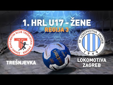 Trešnjevka Zagreb vs Lokomotiva Zagreb | 9. kolo | 1. HRL U17 - Žene (Regija 3)