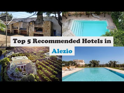 Top 5 Recommended Hotels In Alezio | Top 5 Best 4 Star Hotels In Alezio | Luxury Hotels In Alezio