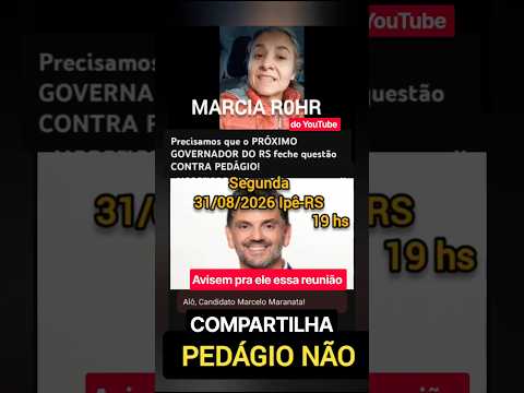 É SEGUNDA 31/08 em Ipê-RS Pessoal chame o candidato  MARCELO MARANATA- PEDÁGIO NÃO! Marcia convoca