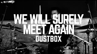 Download lagu DUSTBOX - WE WILL SURELY MEET AGAIN - DRUM COVER mp3 Download lagu DUSTBOX - WE WILL SURELY MEET AGAIN - DRUM COVER mp3