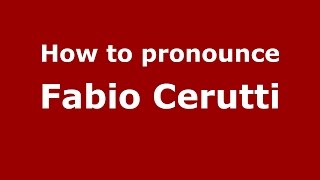 How to pronounce Fabio Cerutti