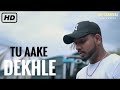 King Tu Aake Dekhle The Carnival The Last Ride Prod By Shahbeatz Latest Hit Songs 2020