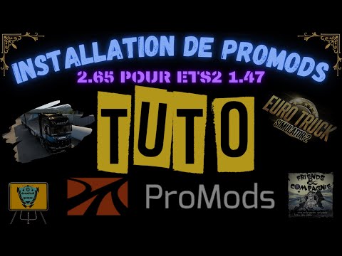 installation Promods 2.65 pour ETS 1.47 ( TUTO ) montage a partir du live