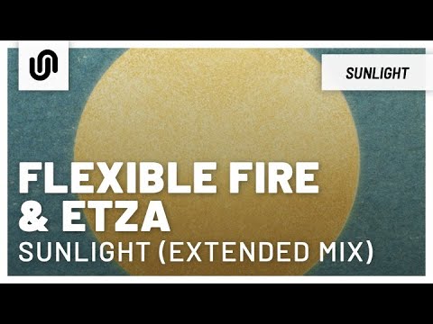 Flexible Fire & Etza - Sunlight (Extended Mix)
