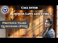 CMA-Inter | Previous Years Questions | Business Laws and Ethics | CS Shweta Chugh