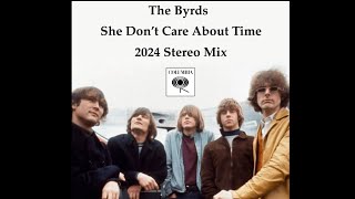 The Byrds: She Don’t Care About Time (2024 Stereo Mix)