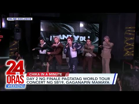 ONLINE EXCLUSIVE: Day 2 ng Finale Pagtatag World Tour concert ng SB19,… 24 Oras Weekend