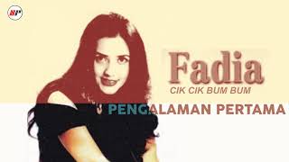 Download lagu Fadia - Pengalaman Pertama mp3