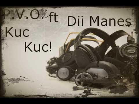 P.V.O. ft Dii Manes - Kuc Kuc