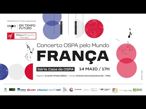 OSPA 2022 - 14/05 - FESTIVAL OSPA PELO MUNDO – França | Debussy | Saint-Saëns | Ravel Boguslaw