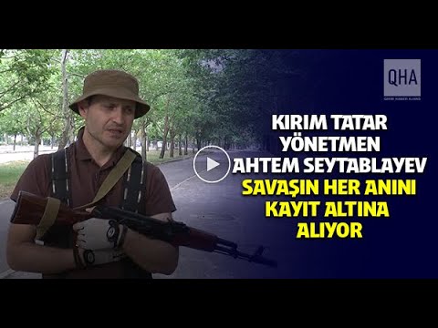 Kırım Tatar yönetmen Ahtem Seytablayev: Mümkün olduğu kadar çok fayda sağladığın işleri yap