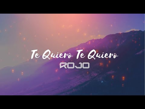 Te Quiero, Te Quiero - Rojo