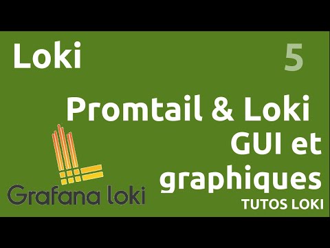 LOKI 5 GUI PROMTAIL ASTUCE GRAFANA GRAPHES LOKI