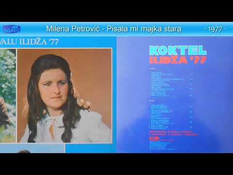 Ilidza 77 - Milena Petrovic - Pisala mi majka stara - (Audio 1977)