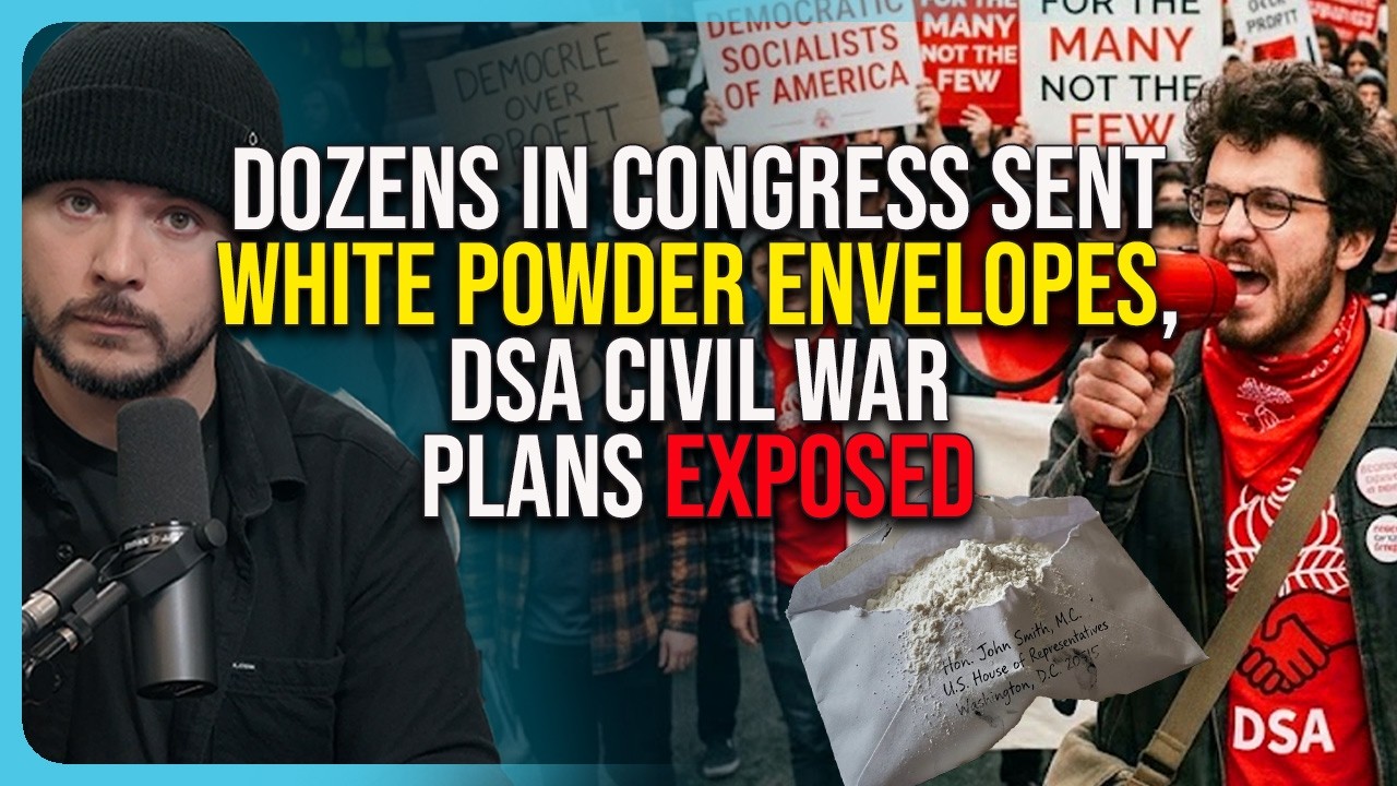 Dozens in Congress Sent WHITE POWDER Envelopes, DSA CIVIL WAR Plans EXPOSED