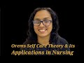 Orem's self care theory & its application in nursing process and research