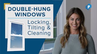 How to Use Double-Hung Windows: Locking, Tilting & Cleaning