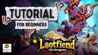 Lootfiend:Idle Dungeons - Tutorial for Beginners