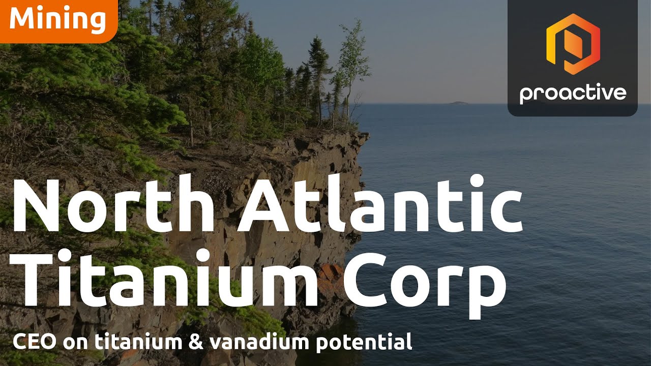North Atlantic Titanium CEO on Quebec Titanium opportunity
